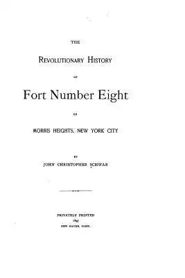 The revolutionary history of Fort Number Eight on Morris Heights, New York City
