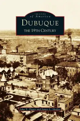 Dubuque: The 19th Century