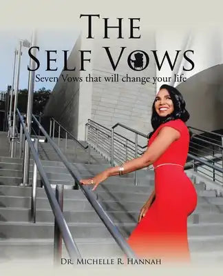 The Self Vows: Seven Vows That Will Change Your Life