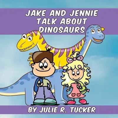 Jake and Jennie Talk about Dinosaurs