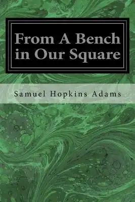 From A Bench in Our Square