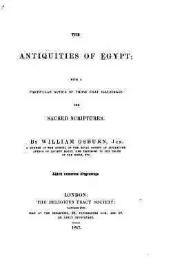 The Antiquities of Egypt, With a Particular Notice of Those that Illustrate the Sacred Scriptures