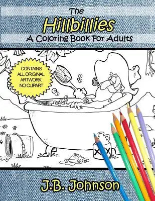 The Hillbillies: A Coloring Book For Adults
