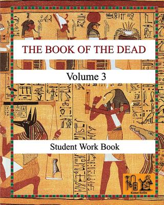 THE BOOK OF THE DEAD (VOLUME 3) Student Work Book