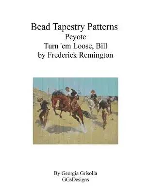 Bead Tapestry Patterns Peyote Turn 'em Loose, Bill by Frederick Remington