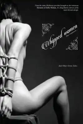 Whipped Women: The Confessor, and other Erotic Tales
