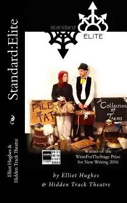 Standard: Elite: A Stageplay
