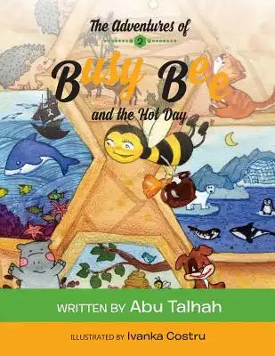 The Adventures of Busy Bee: Busy Bee and the Hot Day