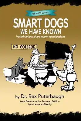 Smart Dogs We Have Known: Veterinarians share warm recollections
