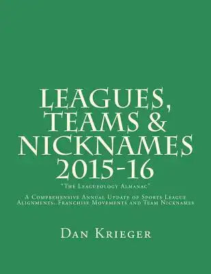 Leagues, Teams & Nicknames 2015-16: "The Leagueology Almanac"