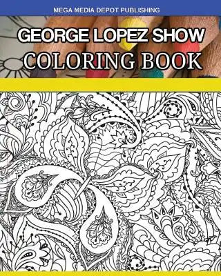 George Lopez Show Coloring Book