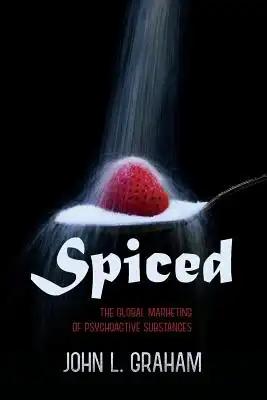 Spiced: The Global Marketing of Psychoactive Substances