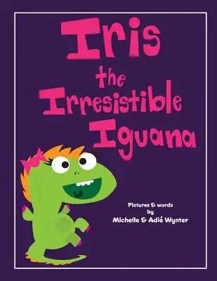 Iris the Irresistible Iguana