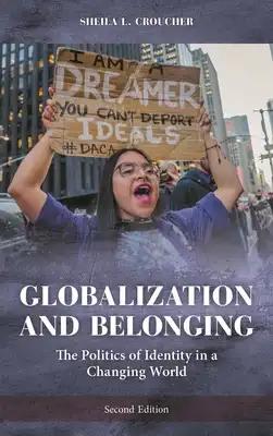 Globalization and Belonging: The Politics of Identity in a Changing World