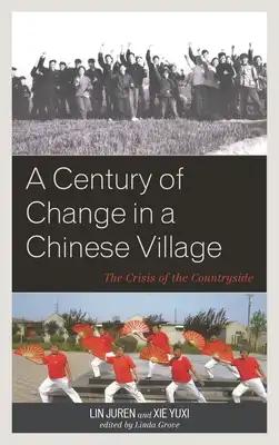 Century of Change in a Chinese Village: The Crisis of the Countryside