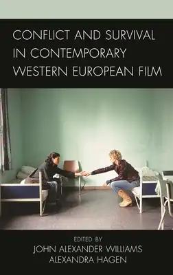 Conflict and Survival in Contemporary Western European Film