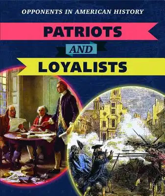 Patriots and Loyalists