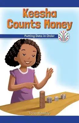 Keesha Counts Money: Putting Data in Order