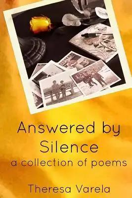 Answered by Silence: a collection of poems
