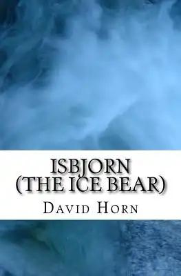 Isbjorn (The Ice Bear)