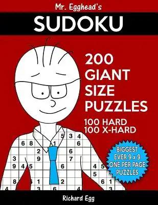 Mr. Egghead's Sudoku 200 Giant Size Puzzles, 100 Hard and 100 Extra Hard: The Most Humongous 9 x 9 Grid, One Per Page Puzzles Ever!