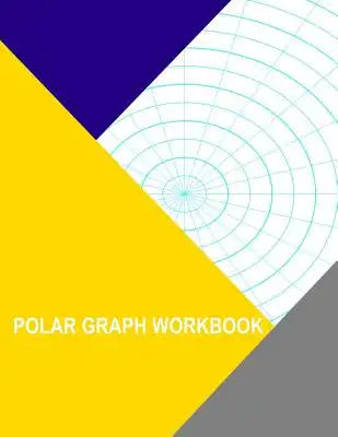 Polar Graph Workbook: 15 Degree And 1 Inch Radials