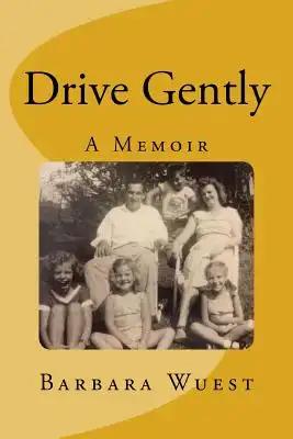 Drive Gently: A Memoir