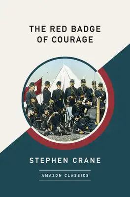 The Red Badge of Courage (Amazonclassics Edition)