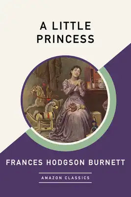 A Little Princess (Amazonclassics Edition)