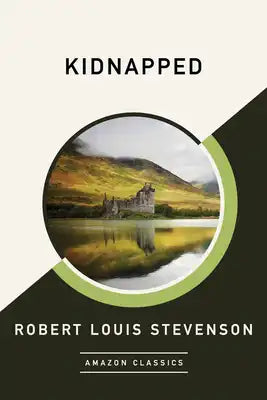 Kidnapped (Amazonclassics Edition)