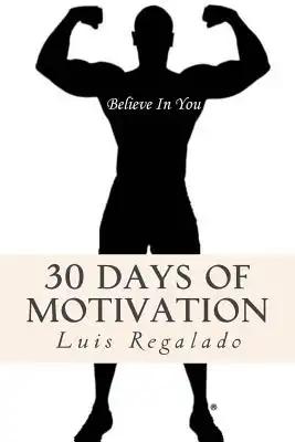 Believe in You: 30 Days of Motivation