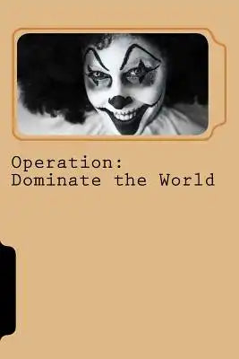 Operation: Dominate the World