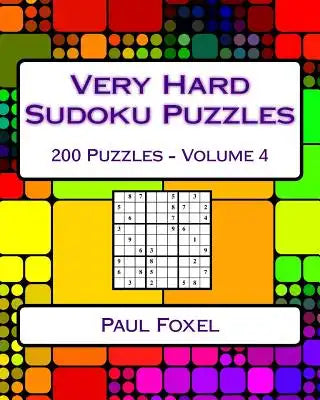 Very Hard Sudoku Puzzles: Volume 4: Very Hard Sudoku Puzzles For Advanced Players