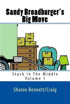 Sandy Broadburger's Big Move: Stuck In The Middle