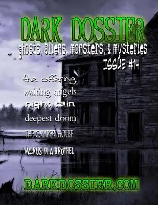 Dark Dossier #14: The Magazine of Ghosts, Aliens, Monsters, & Mysteries!