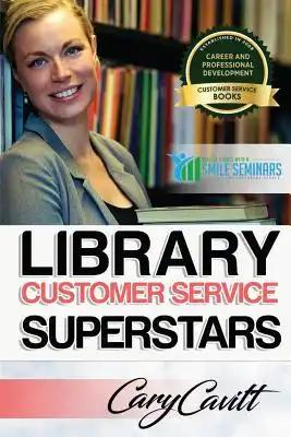 Library Customer Service Superstars: Six attitudes that bring out our best