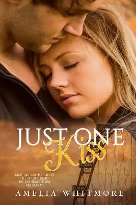 Just One Kiss - LP: Annie had vowed ner to love again. But ..