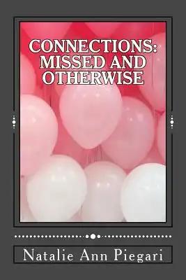 Connections: Missed and Otherwise