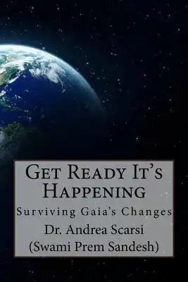 Get Ready It's Happening: Surviving Gaia's Changes