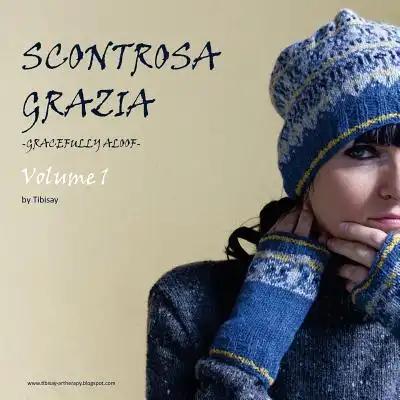 Scontrosa Grazia -Gracefully Aloof-: Volume 1