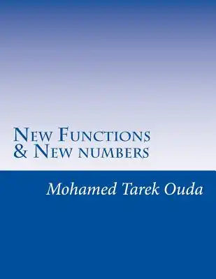 New Functions & New numbers