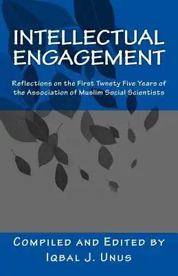 Intellectual Engagement: Reflections on the First Twenty-Five Years of the Association of Muslim Social Scientists