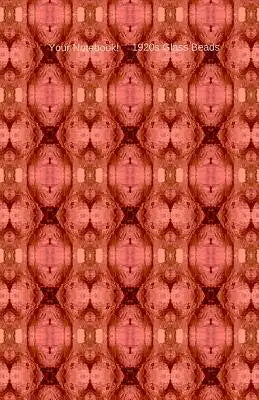 Your Notebook! 1920s Glass Beads