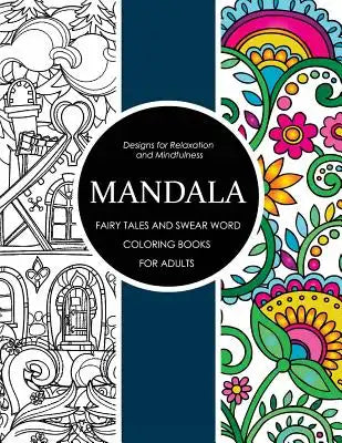 Mandala Fairy Tales and Swear Word Coloring Books for Adults: Adult Coloring Books