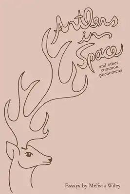 Antlers in Space and Other Common Phenomena