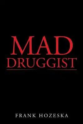 Mad Druggist