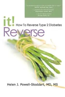 Reverse It: How to Reverse Type 2 Diabetes and Other Chronic Diseases Volume 1