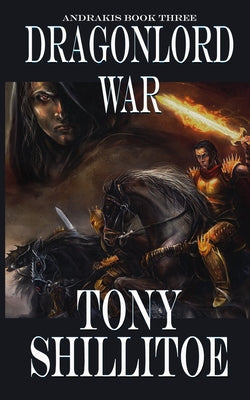 Dragonlord War: Andrakis Book Three
