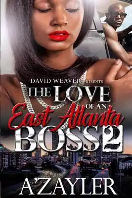 The Love of an East Atlanta Boss 2
