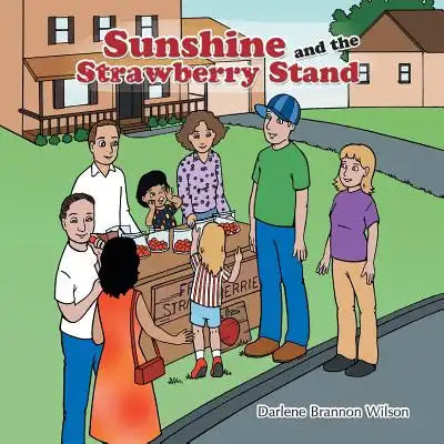 Sunshine and the Strawberry Stand